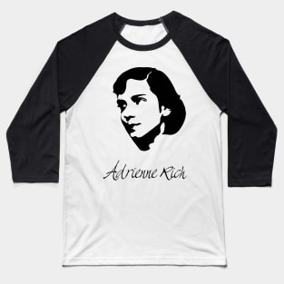 Adrienne Rich Quote Baseball T-Shirt